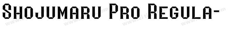 Shojumaru Pro Regula字体转换 Shojumaru Pro Regula字体转换